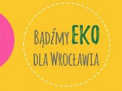 Konkurs „Bądźmy EKO dla Wrocławia”